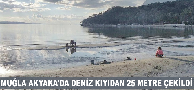 Muğla Akyaka’da deniz 25 metre çekildi