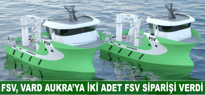 FSV, Vard Aukra'ya iki adet FSV siparişi verdi