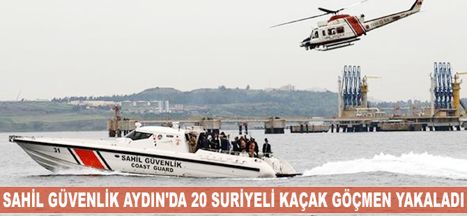 Aydın'da 20 Suriyeli kaçak göçmen yakalandı