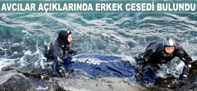 Avcılar açıklarında erkek cesedi bulundu