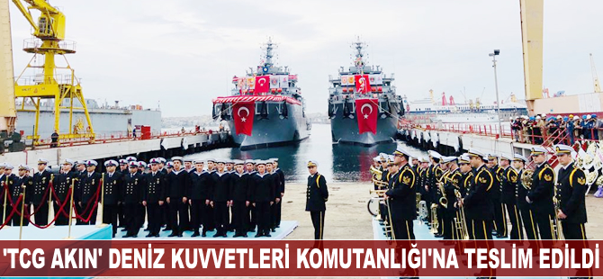 'TCG AKIN' Deniz Kuvvetleri Komutanlığı'na teslim edildi