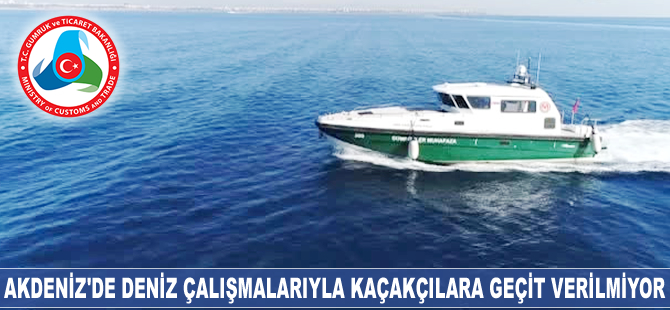 Akdeniz'de kaçakçılara geçit verilmiyor