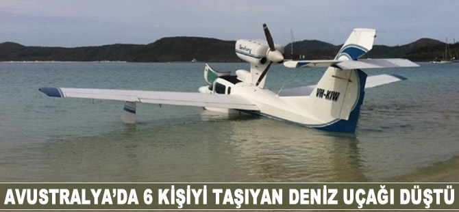 Avustralya’da 6 kişiyi taşıyan deniz uçağı düştü