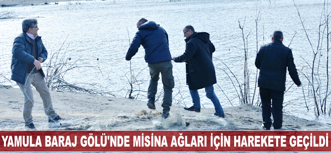 Yamula Baraj Gölü'nde misina ağları için harekete geçildi