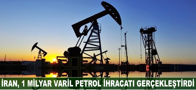 İran, 1 milyar varil petrol ihracatı gerçekleştirdi