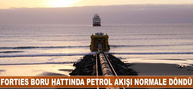 Forties boru hattında petrol akışı normale döndü