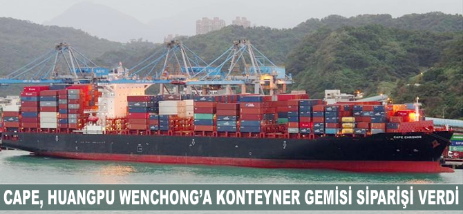 Cape, Huangpu Wenchong'a konteyner gemisi siparişi verdi