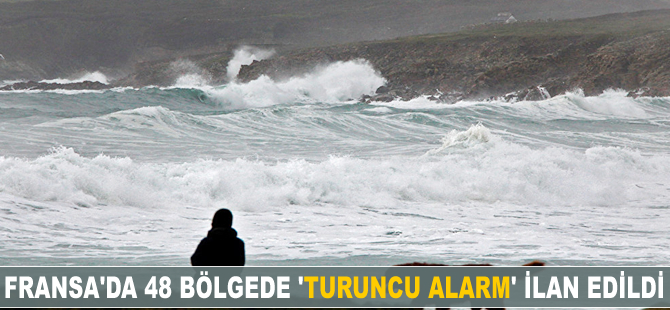 Fransa'da 48 bölgede 'turuncu alarm' ilan edildi