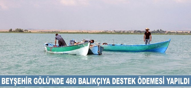 Beyşehir Gölü'nde 460 balıkçıya destek ödemesi yapıldı