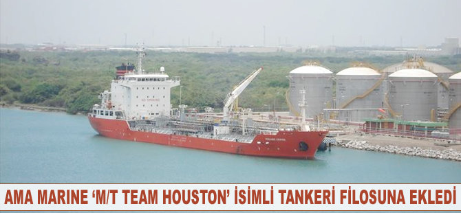 AMA Marine ‘M/T TEAM HOUSTON’ isimli tankeri filosuna ekledi