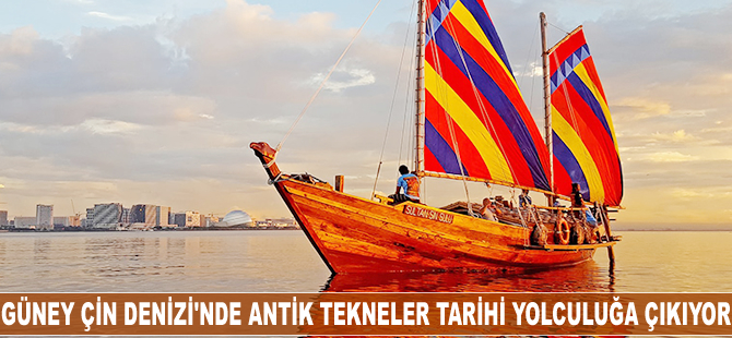 Güney Çin Denizi’nde antik tekneler tarihi yolculuğa hazırlanıyor