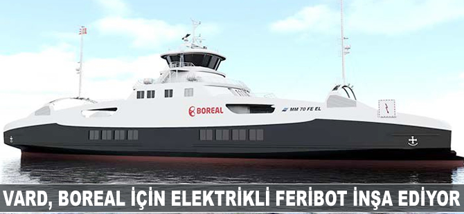 Vard, Boreal için elektrikli feribot inşa ediyor