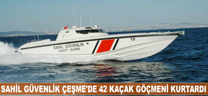 Sahil Güvenlik Çeşme'de 42 kaçak göçmeni kurtardı