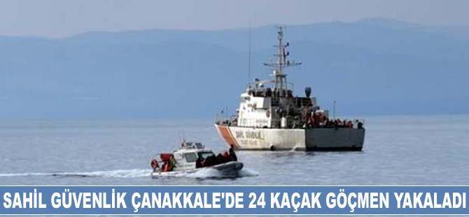 Sahil Güvenlik Çanakkale'de 24 kaçak göçmen yakaladı