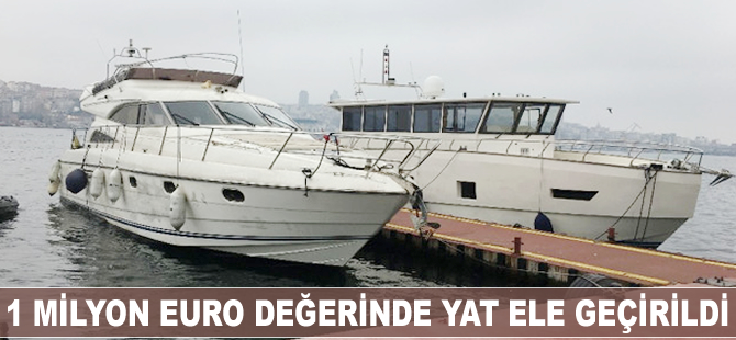 1 milyon Euro değerinde çalıntı yat ele geçirildi