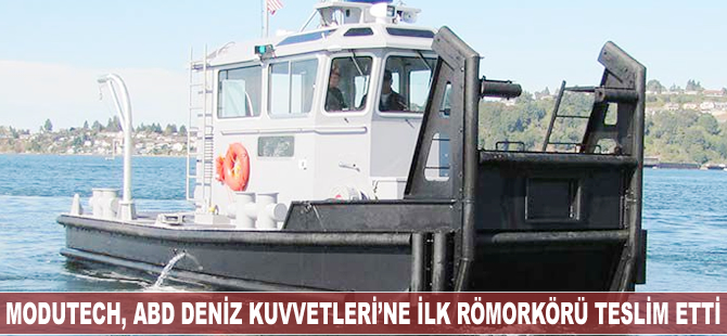 Modutech, ABD Deniz Kuvvetleri’ne ilk römorkörü teslim etti