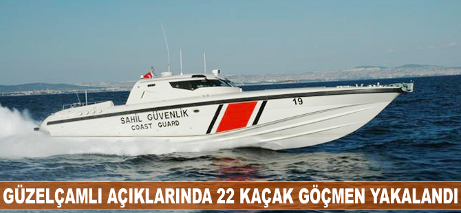 Güzelçamlı açıklarında 22 kaçak göçmen yakalandı