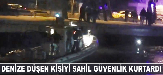 Denize düşen kişiyi Sahil Güvenlik kurtardı