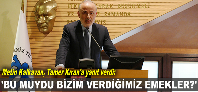 Metin Kalkavan, Tamer Kıran'a ateş püskürdü