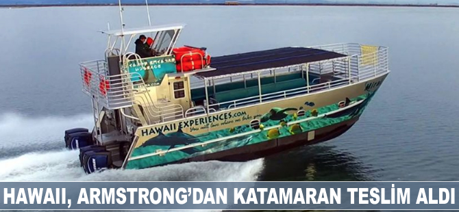 Hawaii, Armstrong'dan katamaran teslim aldı