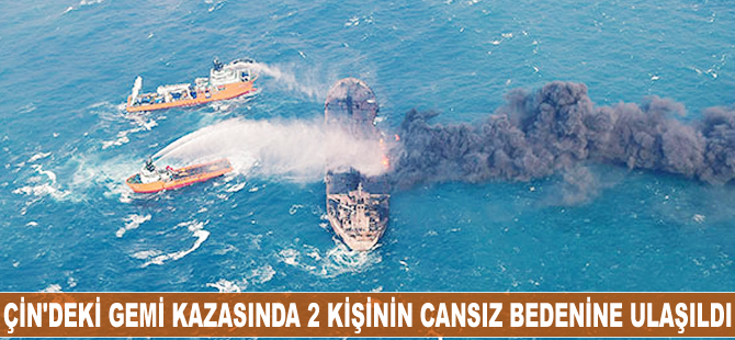 Çin’deki gemi kazasında 2 kişinin cansız bedenine ulaşıldı