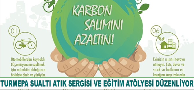 TURMEPA Sualtı Atık Sergisi ve Eğitim Atölyesi düzenleniyor