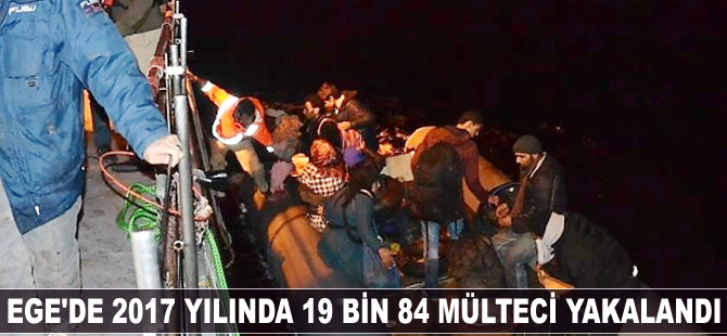 Ege'de 2017 yılında 19 bin 84 mülteci yakalandı