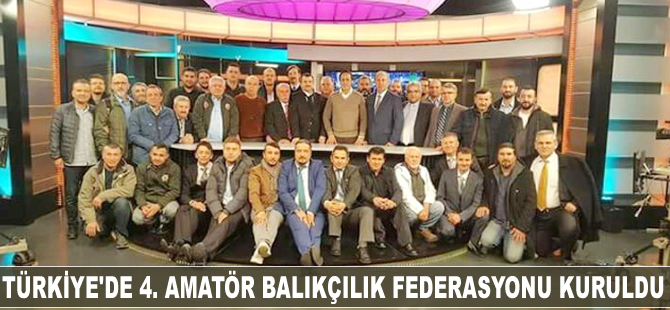 Türkiye’de 4. Amatör Balıkçılık Federasyonu kuruldu