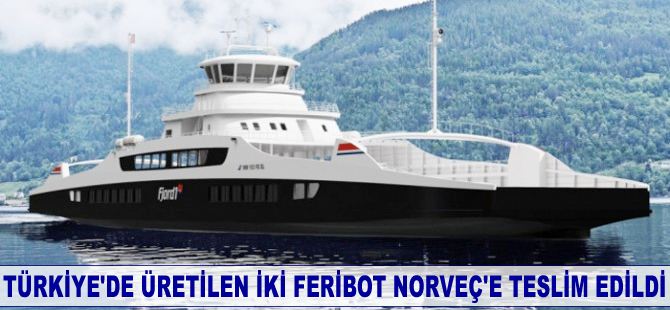 Türkiye'de üretilen iki feribot Norveç’e teslim edildi