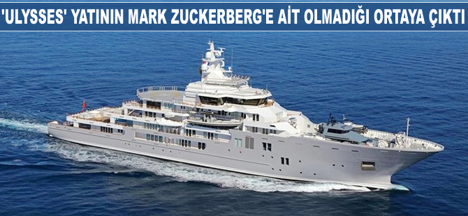 Ulysses yatının Mark Zuckerberg'e ait olmadığı ortaya çıktı