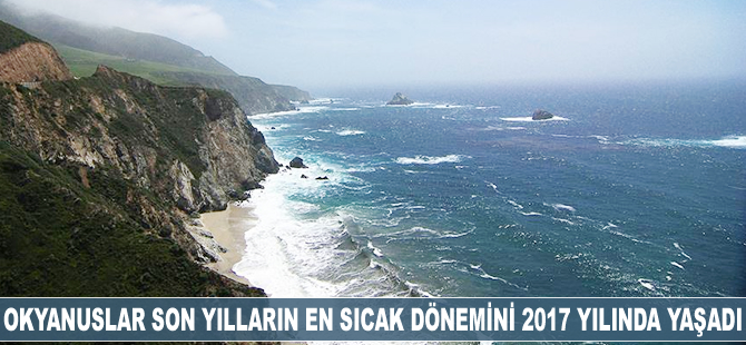Okyanuslar son yılların en sıcak dönemini 2017 yılında yaşadı