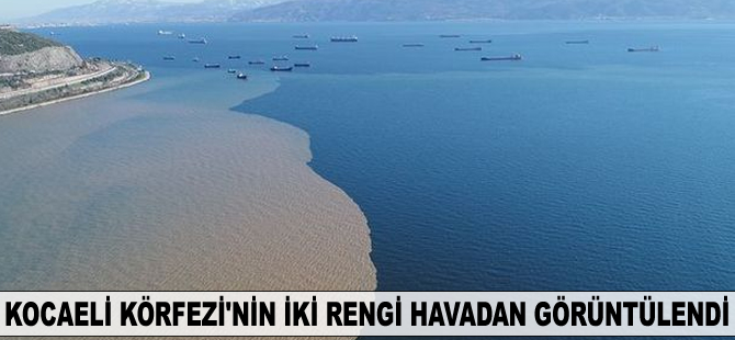 Kocaeli Körfezi'nin iki rengi havadan görüntülendi