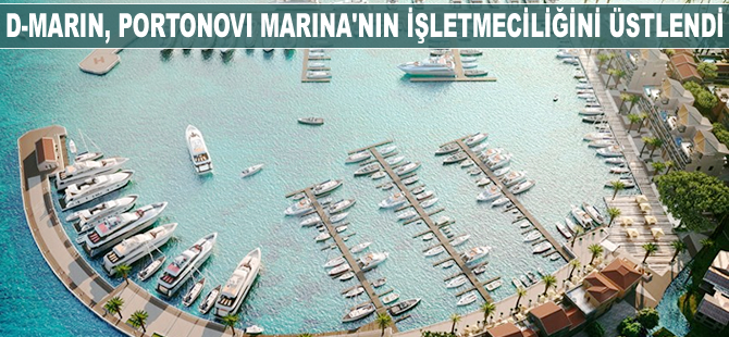 D-Marin, Portonovi Marina’nın işletmeciliğini üstlendi