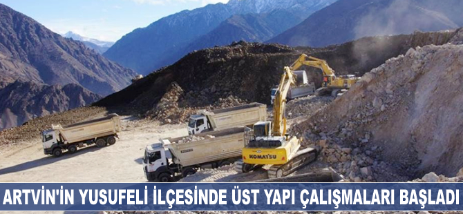 Artvin'in Yusufeli ilçesinde üst yapı çalışmaları başladı
