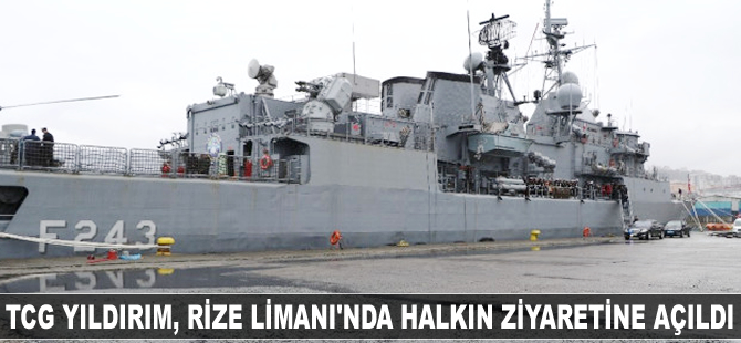 TCG Yıldırım, Rize'de halkın ziyaretine açıldı