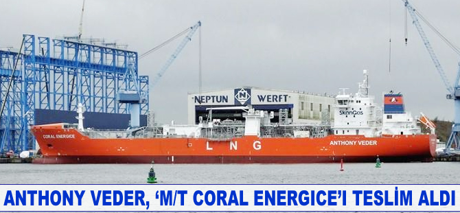 Anthony Veder, ‘M/T CORAL ENERGICE isimli LNG tankerini teslim aldı