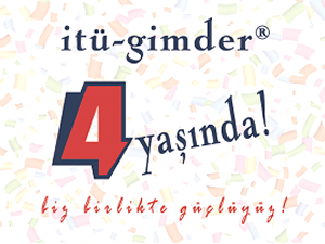 İTÜ-GİMDER, çalışmalarıyla 4'üncü yılını doldurdu