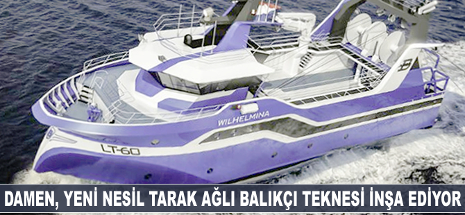 Damen, yeni nesil tarak ağlı balıkçı teknesi inşa ediyor