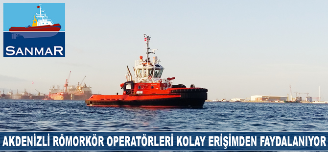 Akdenizli römorkör operatörleri kolay erişimden faydalanıyor