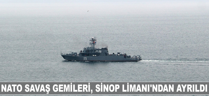 NATO savaş gemileri, Sinop Limanı'ndan ayrıldı