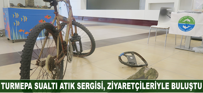 TURMEPA Sualtı Atık Sergisi, ziyaretçileriyle buluştu