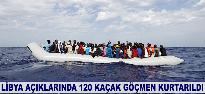 Libya açıklarında 120 kaçak göçmen kurtarıldı