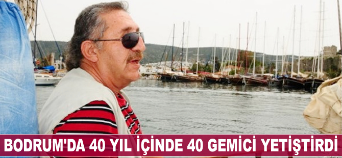Bodrum'da 40 yıl içinde 40 gemici yetiştirdi