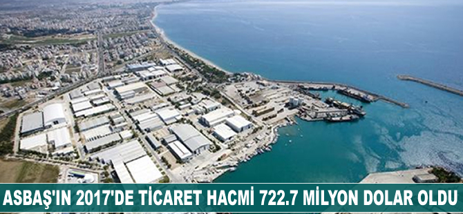 ASBAŞ'ın 2017'de ticaret hacmi 722.7 milyon dolar oldu