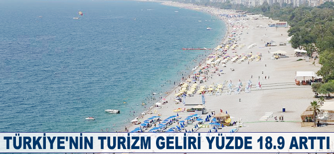 Türkiye'nin turizm geliri yüzde 18.9 arttı