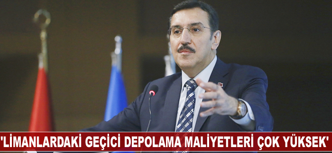 Bülent Tüfenkci: Limanlardaki geçici depolama maliyetleri çok yüksek