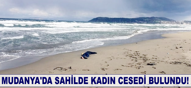 Mudanya'da sahilde kadın cesedi bulundu