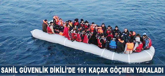 Sahil Güvenlik ekipleri Dikili'de 161 kaçak göçmen yakaladı