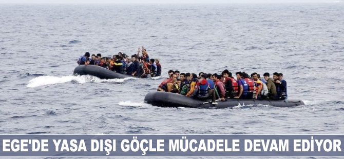 Ege'de yasa dışı göçle mücadele devam ediyor