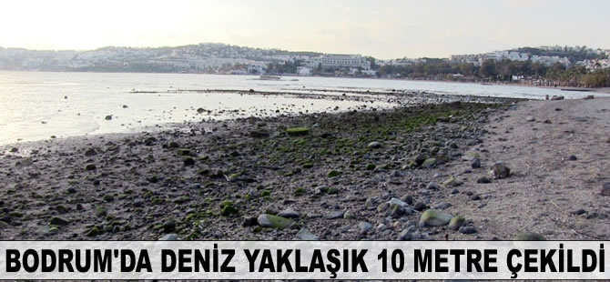 Bodrum'da deniz yaklaşık 10 metre çekildi
